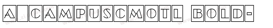 a_CampusCmOtl Bold字体转换